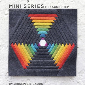 Hexagon Steps Quilt Pattern | Mini Series by Alison Glass and Giucy Guice. 